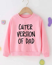Load image into Gallery viewer, Cuter Version of Dad Sweatshirt - Shameca Sweet Thangs